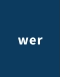 wer
